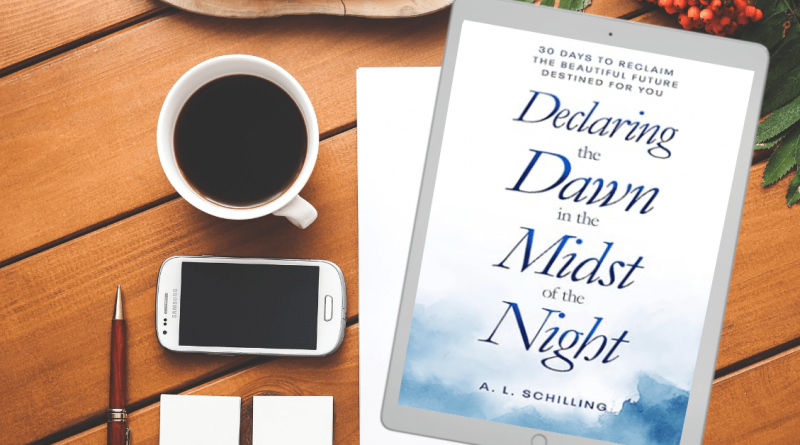 Declaring the Dawn in the Midst of the Night