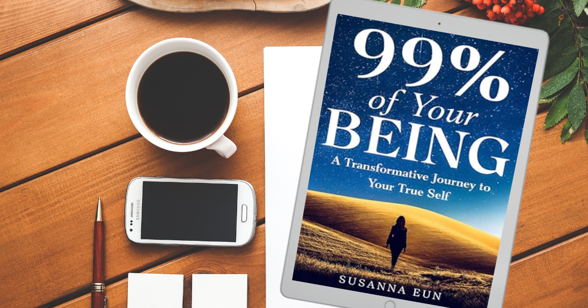 99% of Your Being: A Transformative Journey to Your True Self